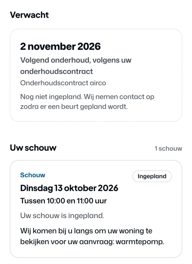 Afspraken in het klantportaal: het volgende onderhoud volgens het onderhoudscontract, verwacht op 2 november 2026, en de schouw op dinsdag 13 oktober 2026 tussen 10:00 en 11:00 uur.