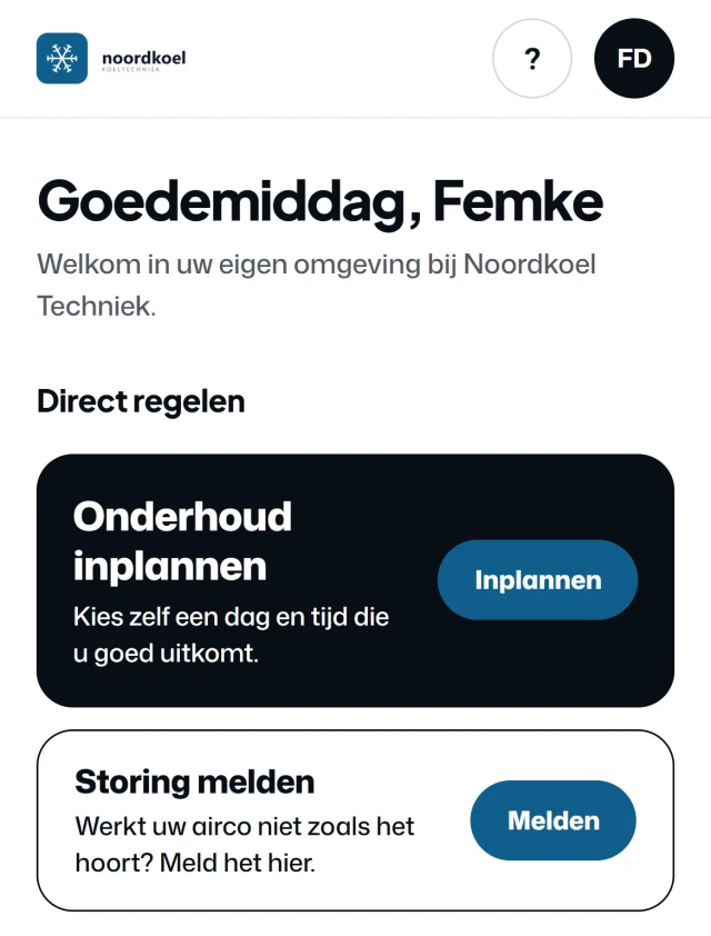 The overview in the customer portal of Noordkoel, our demo company (Dutch screen): Good afternoon, Femke, and under Arrange now the buttons Schedule maintenance and Report a fault.